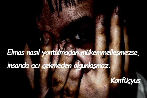 Acı Çekmek İle İlgili Sözler