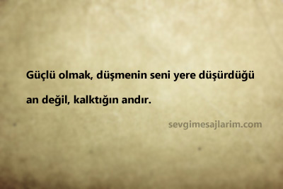 Güçlü Olmakla İlgili Sözler