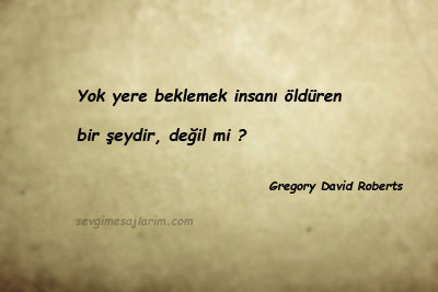 Gregory David Roberts Sözleri